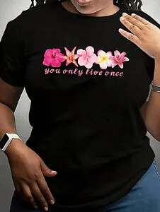 You Only Live Once Floral Print Tee